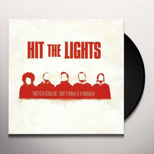 Hit the Lights: This Is A Stick Up... Don't Make It A Murder -LP