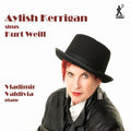 Vladimir Valdivia: Aylish Kerrigan Sings Kurt Weill - CD