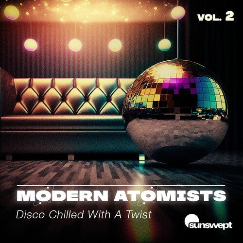 Modern Atomists: Disco Chilled With A Twist, Vol. 2 - CD