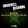 B.O.S.E.: Rock The World (Like No Other Girl) - CD