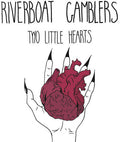 Riverboat Gamblers: Two Little Hearts - 7-INCH SINGLE