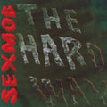 Sexmob: The Hard Way -LP
