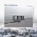Die Selektion: Deine Stimme Ist Der Ursprung Jeglicher Gewalt -LP