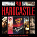 Paul Hardcastle: Nineteen and Beyond: Paul Hardcastle 1984-1988 - COMPACT DISCS