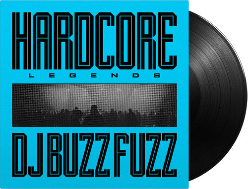 DJ Buzz Fuzz: Hardcore Legends -LP