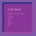 Carl Stone: Electronic Music From 1972-2022 -LP