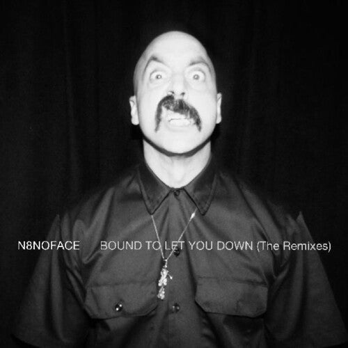 N8Noface: Bound To Let You Down (the Remixes) -LP