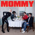 Be Your Own Pet: Mommy -LP