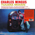 Charles Mingus: Tijuana Moods -LP