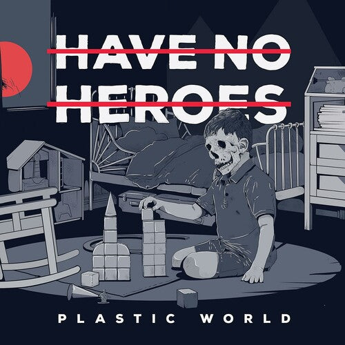 Have No Heroes: Plastic World - Red W/black Splatter -LP