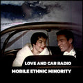Mobile Ethnic Minority: Love And Car Radio - (VINYL LP)