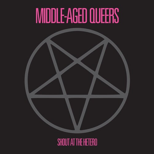 Middle-Aged Queers: Shout At The Hetero - (VINYL LP)
