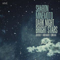 Sharon Minemoto: Dark Night Bright Stars - COMPACT DISCS