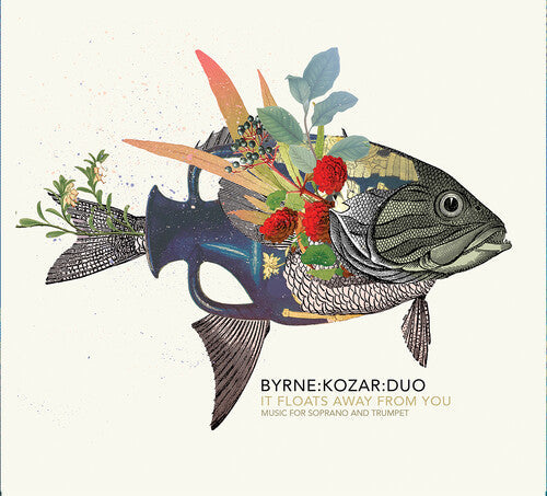 Byrne:Kozar:Duo: It Floats Away from You - CD