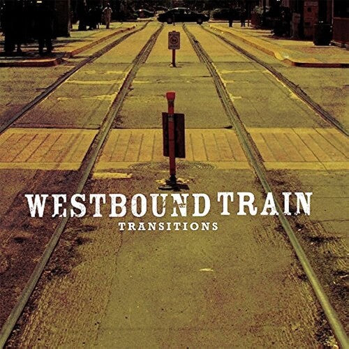 Westbound Train: Transitions -LP