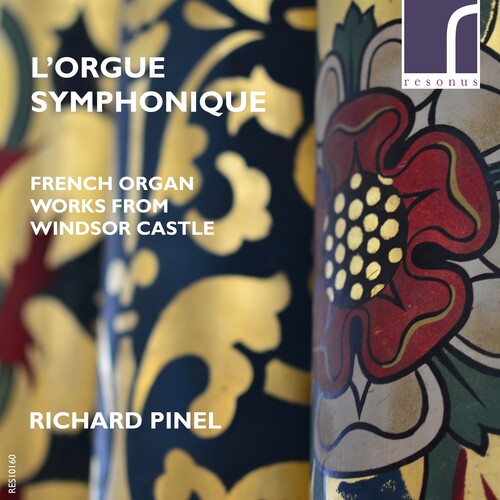 Richard Pinel: French Organ Works from Windsor Castle - CD