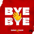 Dro X Yani: Bye Bye - COMPACT DISCS