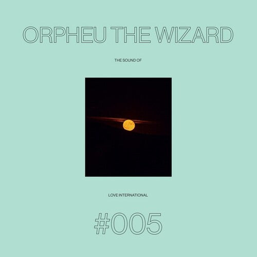 Orpheu the Wizard: Sound Of Love International #005 -LP