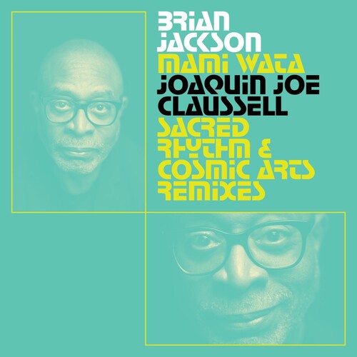 Brian Jackson: Mami Wata - Joaquin Joe Claussell Sacred Rhythm And Cosmic Arts        Remixes -LP
