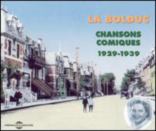 La Bolduc: Comic Songs 1929-39 - CD
