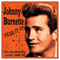 Johnny Burnette: Tear It Up: The Rockabilly Years 1956-59 - (VINYL LP)