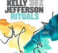 Kelly Jefferson: Rituals - COMPACT DISCS
