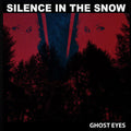 Silence in the Snow: Ghost Eyes - COMPACT DISCS