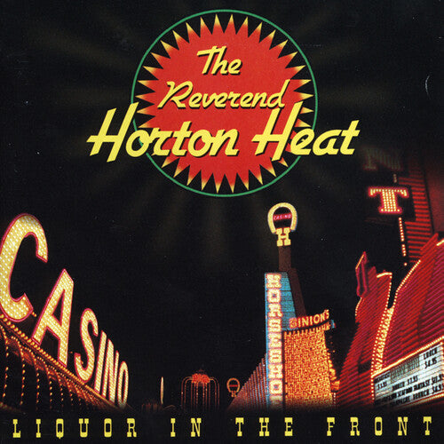 The Reverend Horton Heat: Liquor In The Front - (VINYL LP)