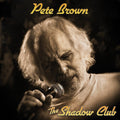 Pete Brown: Shadow Club -LP