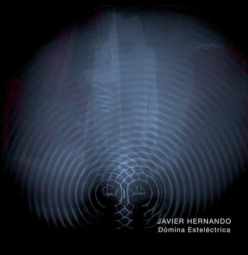 Javier Hernando: Domina Estelectrica -LP