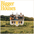 Dan + Shay: Bigger Houses -LP