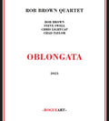 Bob Brown: Oblongata - COMPACT DISCS