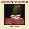 Kay, Devon & the Solutions: Fine: A Ska - (VINYL LP)