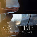 Mark G. Meadows: Only Time - COMPACT DISCS