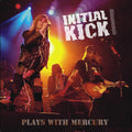 Initial Kick: Plays With Mercury - CD
