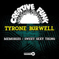 Tyrone Burwell: Memories / Sweet Sexy Thing - CD
