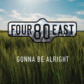 Four80East: Gonna Be Alright - COMPACT DISCS