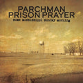 Ian Brennan: Parchman Prison Prayer: Some Mississippi Sunday Morning - (VINYL LP)