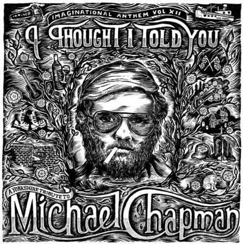 Various Artists: Imaginational Anthem Vol. XII: A Yorkshire Tribute to Michael Chapman -LP