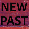 Jc Sanford: New Past - COMPACT DISCS