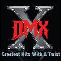 DMX: Greatest Hits With A Twist - COMPACT DISCS