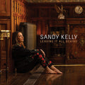 Sandy Kelly: Leaving It All Behind - COMPACT DISCS