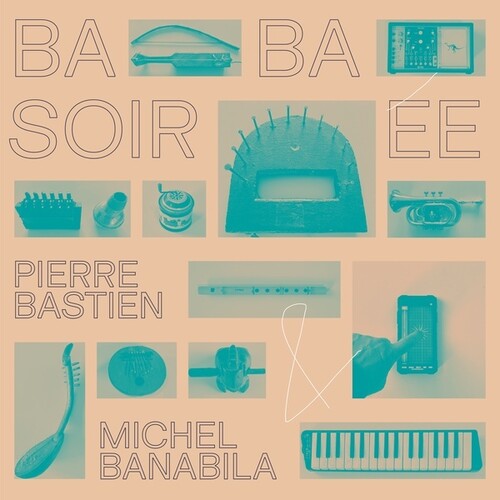 Bastien, Pierre / Banabila, Michel: Baba Soiree -LP