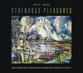Eric Moe: Strenuous Pleasures - CD