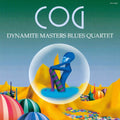 Dynamite Masters Blues Quartet (Dmbq): COG - (VINYL LP)