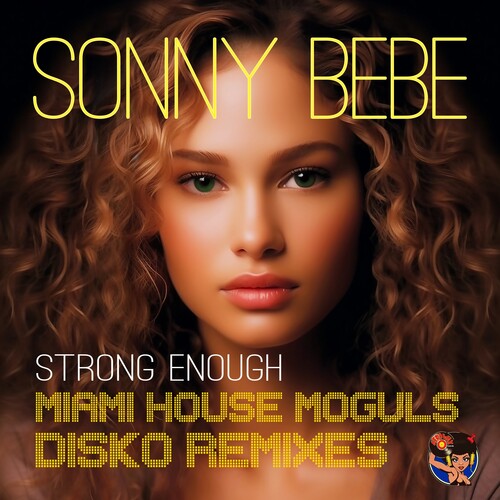 Sonny Bebe: Strong Enough (Miami House Moguls Disko Remixes) - CD