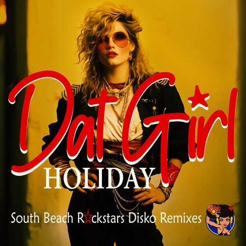 Dat Girl: Holiday (South Beach Rockstars Disko Remixes) - CD