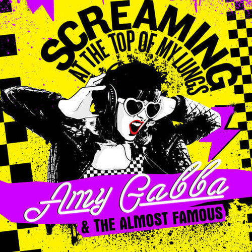 Amy Gabba & the Almost Famous: Screaming At The Top Of My Lungs -LP