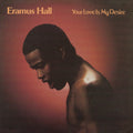 Eramus Hall: Your Love Is My Desire -LP