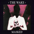 The Wake: Masked -LP